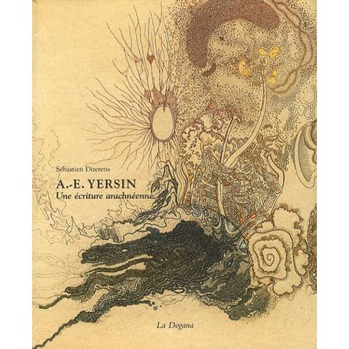 A.-E. Yersin - Une Écriture Arachnéenne