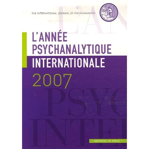 L'année Psychanalytique Internationale 2007