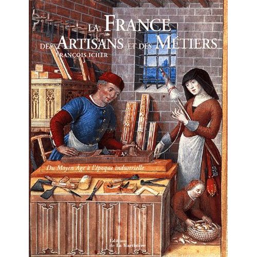 La France Des Artisans Et Des Métiers