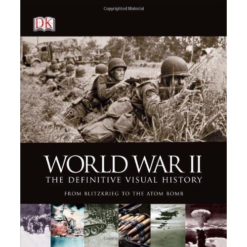 World War Ii: The Definitive Visual History
