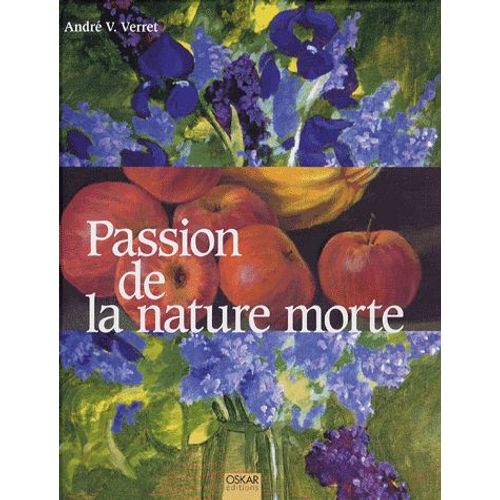 Passion De La Nature Morte