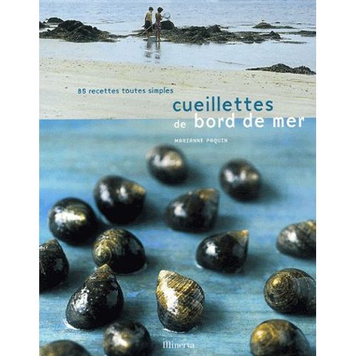 Cueillettes De Bord De Mer - 85 Recettes Toutes Simples