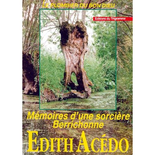 Le Plombier Du Bon Dieu - Mémoires D'une Sorcière Berrichonne
