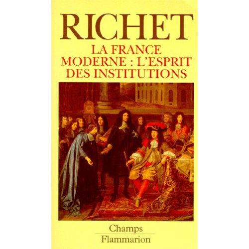 La France Moderne - L'esprit Des Institutions
