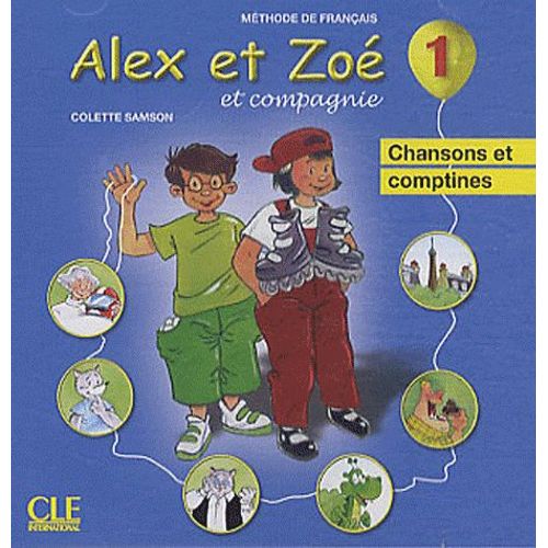 Alex Et Zoé Et Compagnie 1 - Chansons Et Comptines (1cd Audio)