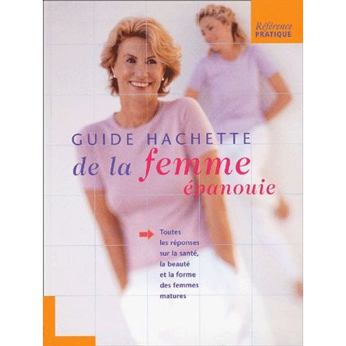 Guide Hachette De La Femme Épanouie
