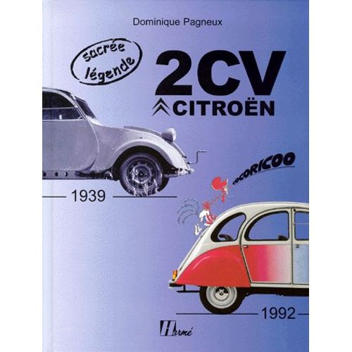 2cv Citroen 1939-1992 - La Deuche