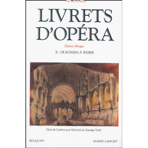 Livrets D'opéra - Tome 2, De Rossini À Weber, Edition Bilingue