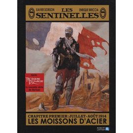 Les Sentinelles Tome 1 - Juillet-Août 1914 Les Moissons D'acier