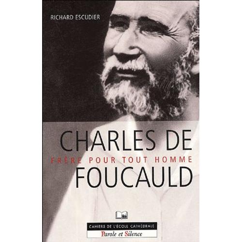 Charles De Foucauld - Frère Pour Tout Homme