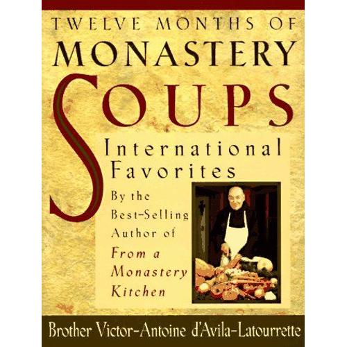 Twelve Months Of Monastery Soups