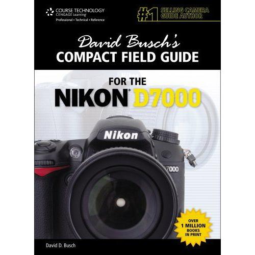 Busch, D: David Busch's Compact Field Guide For The Nikon D7