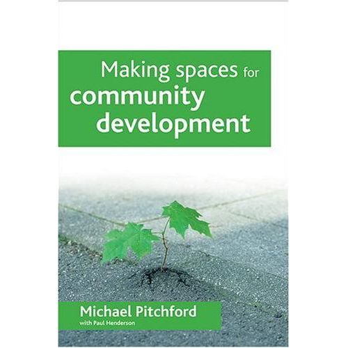 Making Spaces For Community Development