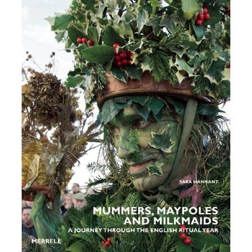 Mummers, Maypoles And Milkmaids