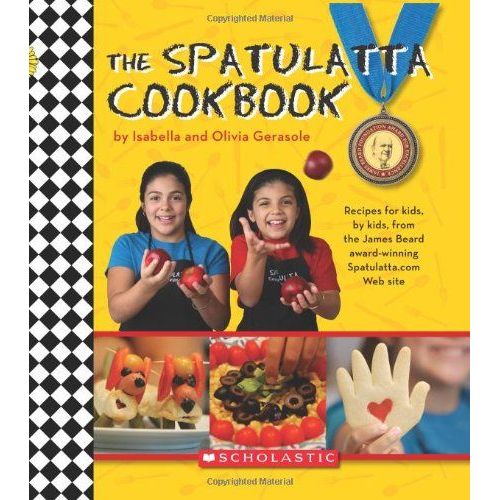 The Spatulatta Cookbook: Recipes For Kids, By Kids, From The James Beard Award-Winning Spatulatta Web Site