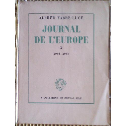 Journal De L¿Europe. Tome 1 : 1946-1947