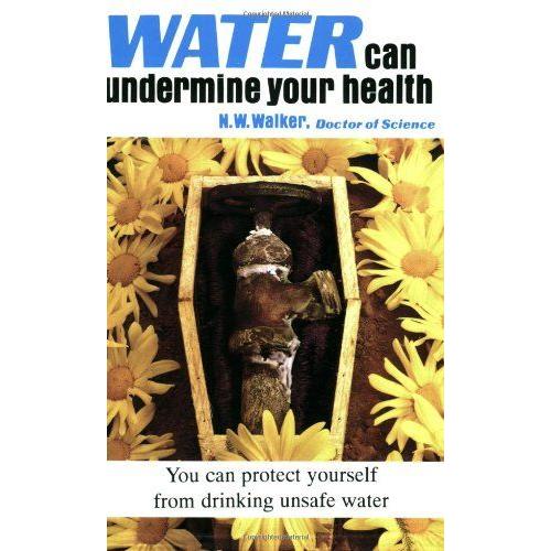 Water Can Undermine Your Health!