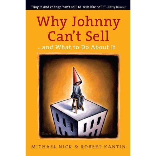 Why Johnny Can't Sell... And What To Do About It