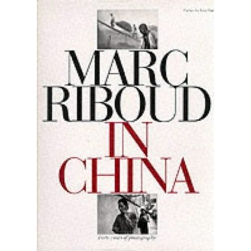 Marc Riboud In China