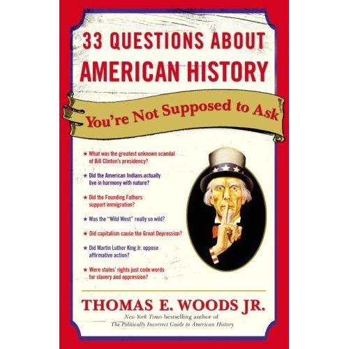 33 Questions About American History You're Not Supposed To Ask