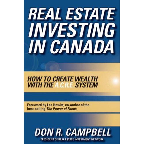 Real Estate Investing In Canada: Creating Wealth With The Acre System