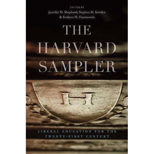 The Harvard Sampler - Liberal Education For The Twenty-First Century