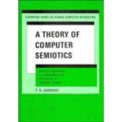A Theory Of Computer Semiotics: Semiotic Approaches To Construction And Assessment Of Computer Systems