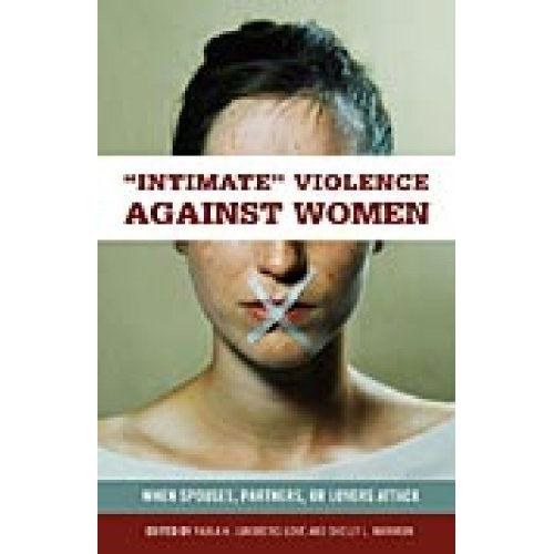 Intimate Violence Against Women