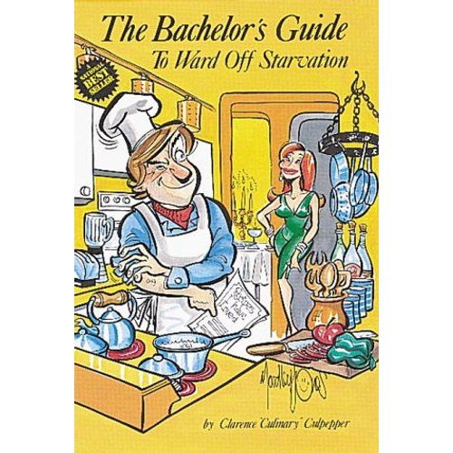 The Bachelor's Guide: To Ward Off Starvation