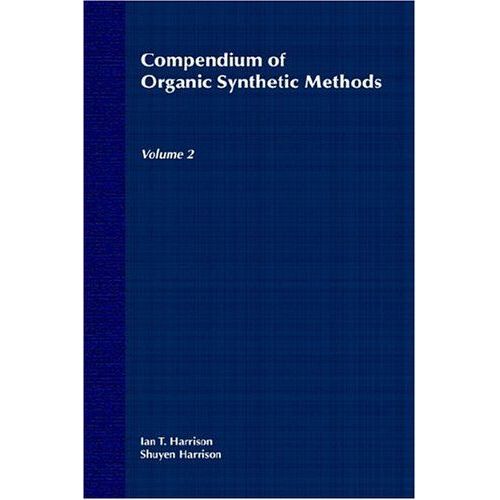 Compendium Of Organic Synthetic Methods, Volume 2