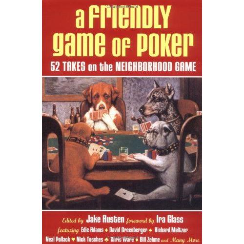 A Friendly Game Of Poker: 52 Takes On The Neighborhood Game