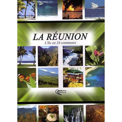 La Réunion - L'île En 24 Communes