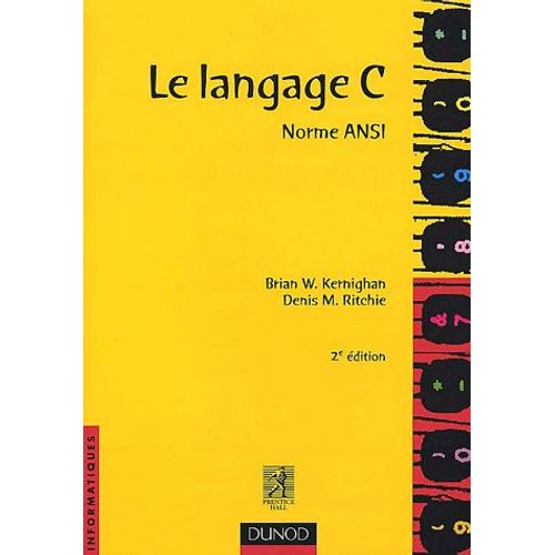 Le Langage C. Norme Ansi, 2ème Édition