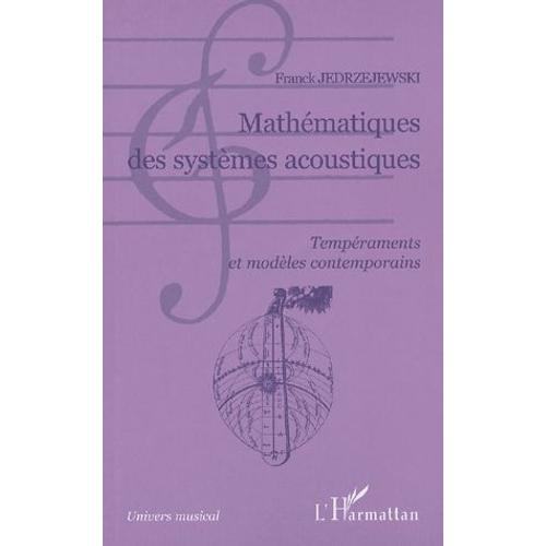 Mathématiques Des Systèmes Acoustiques - Tempéraments Et Modèles Contemporains