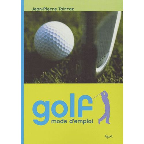 Golf, Mode D'emploi