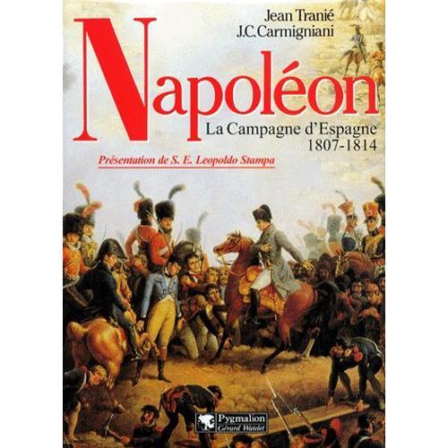 Napoleon - La Campagne D'espagne 1807-1814