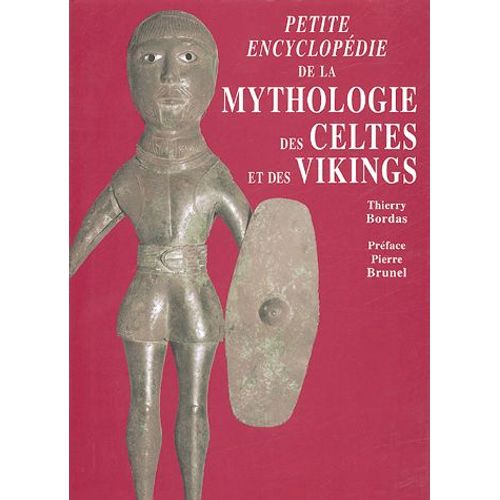 Petite Encyclopédie De La Mythologie Des Celtes Et Des Vikings