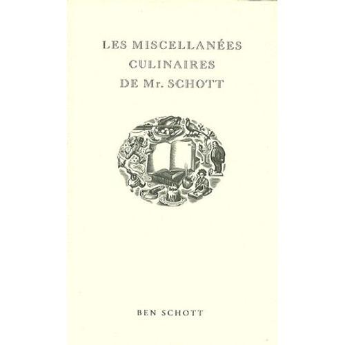 Les Miscellanées Culinaires De Mr Schott