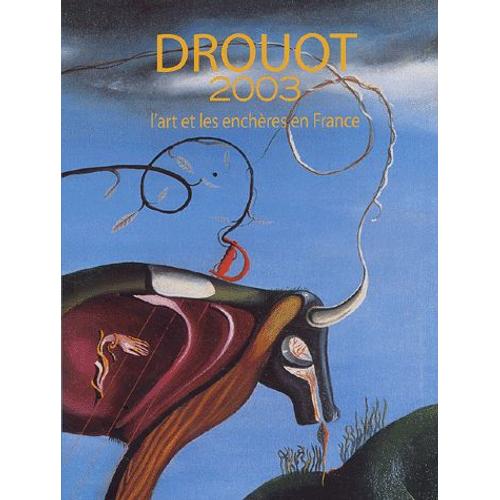 Drouot 2003 - L'art Et Les Enchères En France