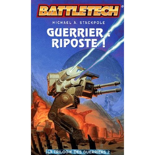 La Trilogie Des Guerriers N° 2 - Guerrier, Riposte !
