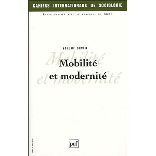 Cahiers Internationaux De Sociologie Volume 118 - Mobilité Et Modernité