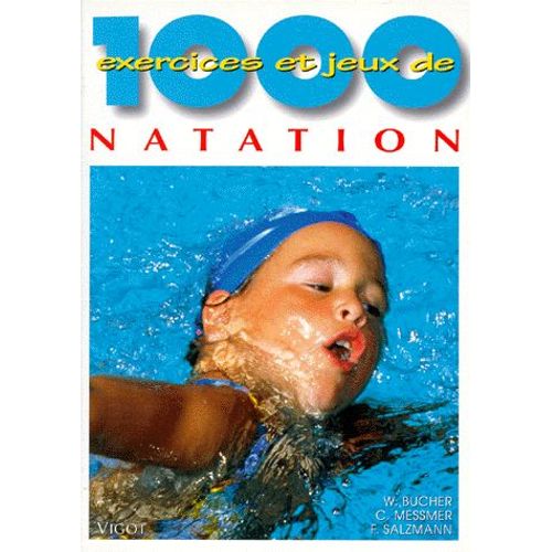 1000 Exercices Et Jeux De Natation