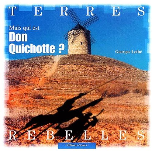 Mais Qui Est Don Quichotte ?