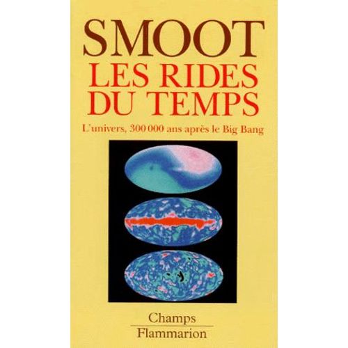 Les Rides Du Temps - L'univers, 300000 Ans Après Le Big Bang