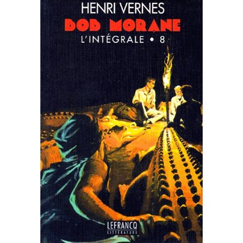 Bob Morane L'intégrale Tome 8 - Le Temple Des Crocodiles - Le Tigre Des Lagunes - Le Dragon Des Fenston - Trafic Aux Caraïbes - Les Sosies De L'ombre Jaune - Formule X33