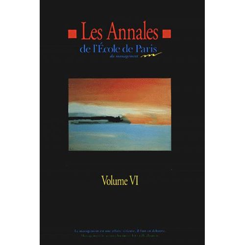 Les Annales De L'ecole De Paris Du Management - Volume 6, Travaux De L'année 1999
