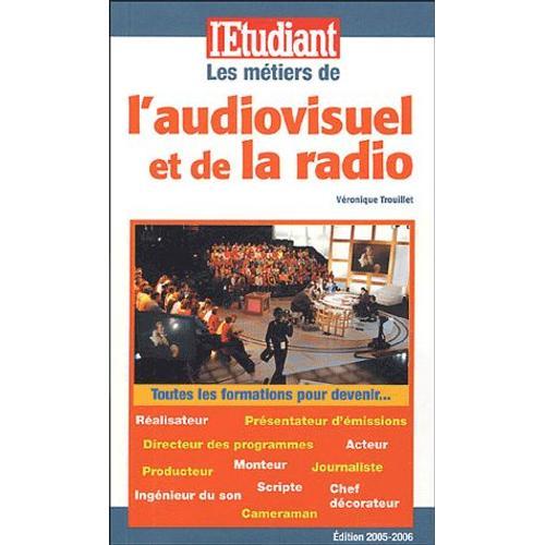 Les Métiers De L'audiovisuel Et De La Radio