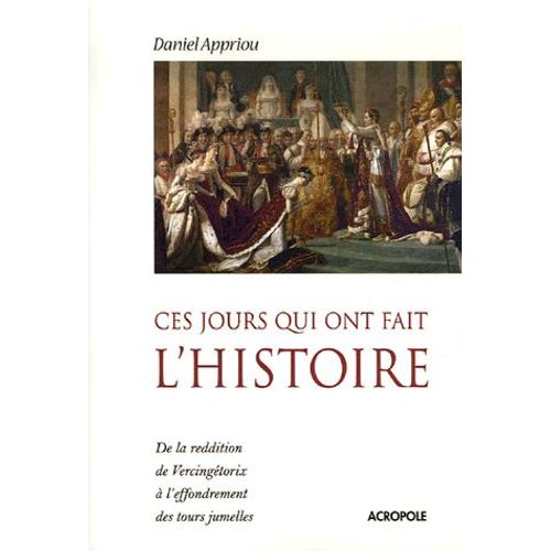 Ces Jours Qui Ont Fait L'histoire