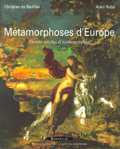 Métamorphoses D'europe - Trente Siècles D'iconographie