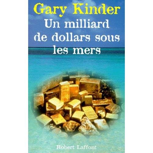 Un Milliard De Dollars Sous Les Mers